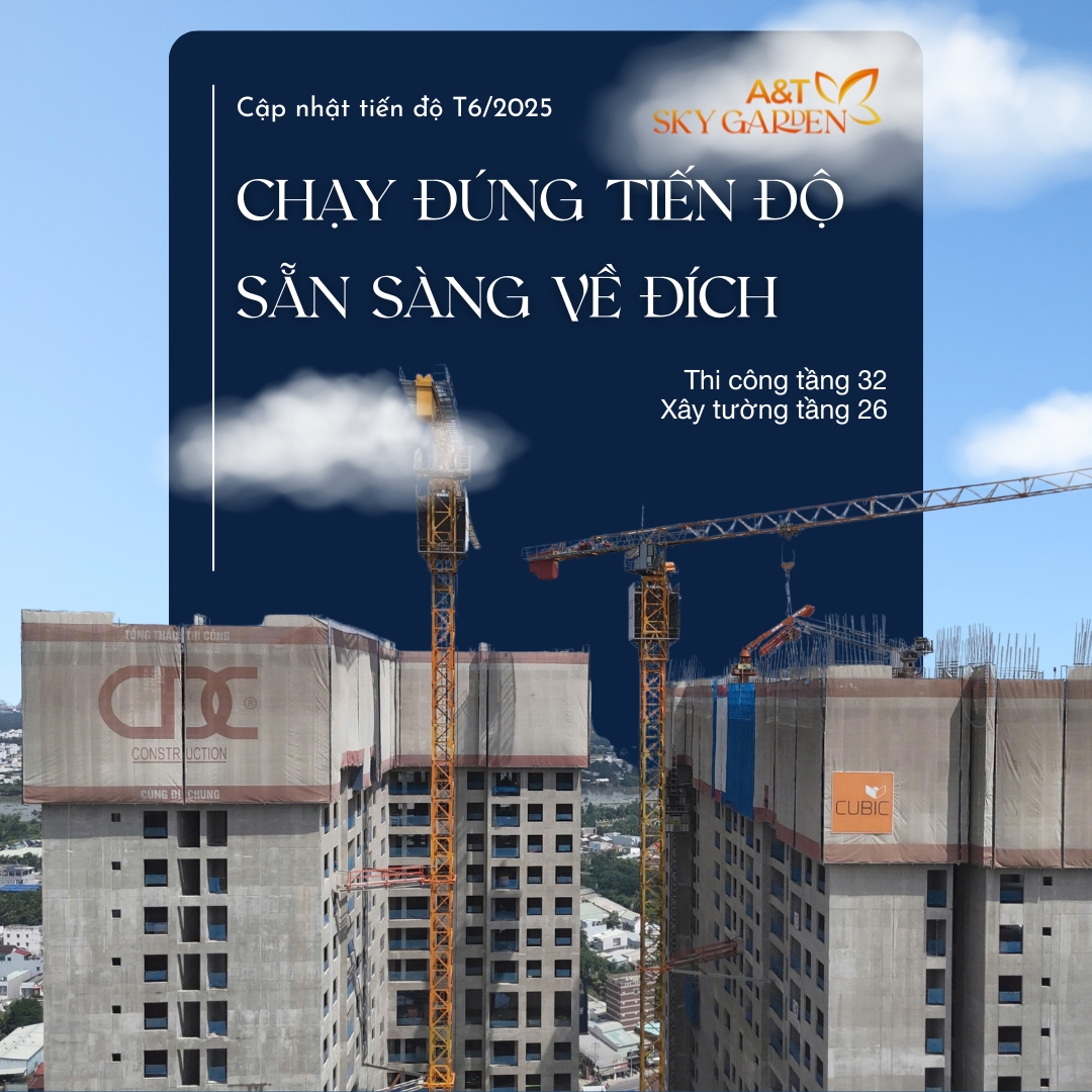 TIẾN ĐỘ SKY GARDEN THÁNG 6 2025